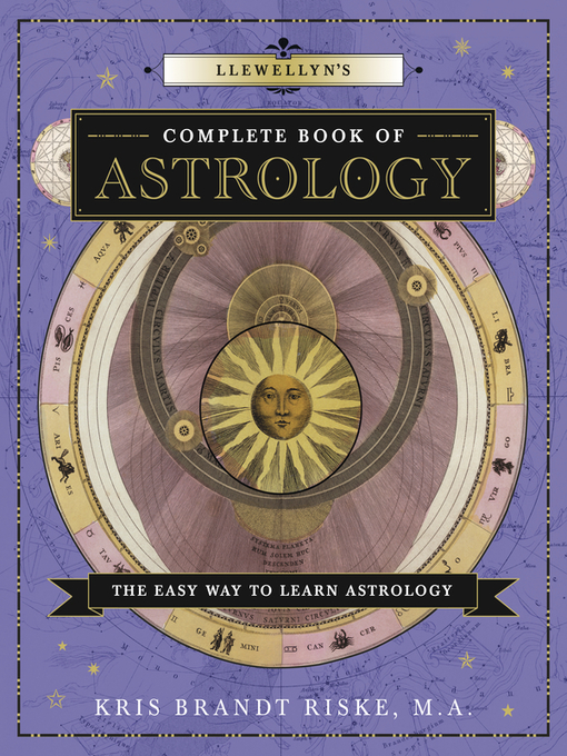 Title details for Llewellyn's Complete Book of Astrology by Kris Brandt Riske - Available